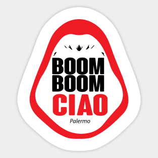 Boom Boom Ciao Sticker